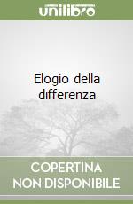 Elogio della differenza libro