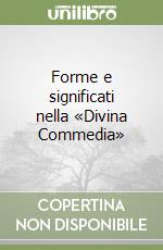 Forme e significati nella «Divina Commedia» libro