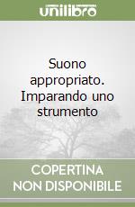 Suono appropriato. Imparando uno strumento libro