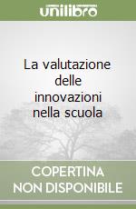 La valutazione delle innovazioni nella scuola libro