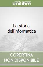 La storia dell'informatica