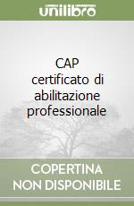 CAP certificato di abilitazione professionale