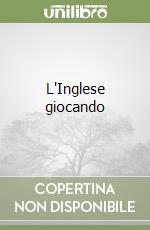 L'Inglese giocando