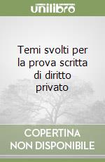 Temi svolti per la prova scritta di diritto privato libro