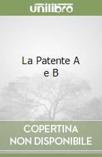 La Patente A e B