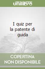 I quiz per la patente di guida libro