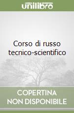 Corso di russo tecnico-scientifico libro