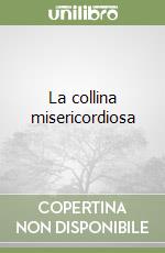 La collina misericordiosa libro