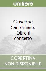 Giuseppe Santomaso. Oltre il concetto libro