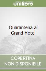 Quarantena al Grand Hotel libro