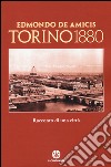 Torino 1880. Racconto di una città libro