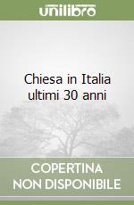 Chiesa in Italia ultimi 30 anni libro