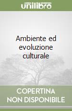 Ambiente ed evoluzione culturale