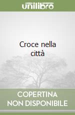 Croce nella città libro
