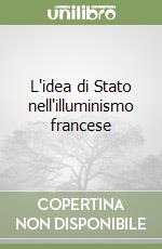 L'idea di Stato nell'illuminismo francese libro