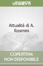 Attualità di A. Rosmini libro