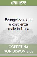 Evangelizzazione e coscienza civile in Italia libro