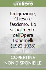 Emigrazione, Chiesa e fascismo. Lo scioglimento dell'Opera Bonomelli (1922-1928)