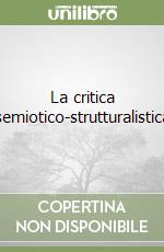 La critica semiotico-strutturalistica libro