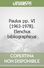 Paulus pp. VI (1963-1978). Elenchus bibliographicus