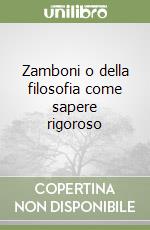 Zamboni o della filosofia come sapere rigoroso libro