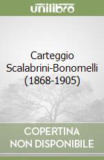 Carteggio Scalabrini-Bonomelli (1868-1905)