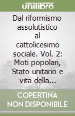 Dal riformismo assolutistico al cattolicesimo sociale. Vol. 2: Moti popolari, Stato unitario e vita della Chiesa in Sicilia