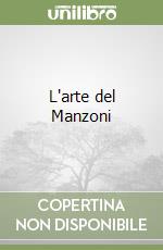 L'arte del Manzoni libro