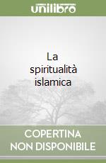 La spiritualità islamica