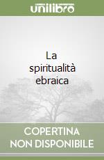 La spiritualità ebraica libro