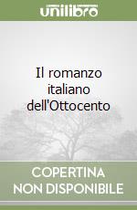 Il romanzo italiano dell'Ottocento libro