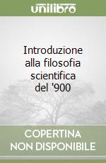 Introduzione alla filosofia scientifica del '900 libro