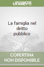 La famiglia nel diritto pubblico libro