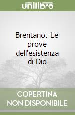 Brentano. Le prove dell'esistenza di Dio