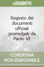 Regesto dei documenti ufficiali promulgati da Paolo VI libro