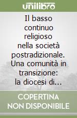 Il basso continuo religioso nella società postradizionale. Una comunità in transizione: la diocesi di Capua libro