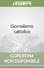 Giornalismo cattolico libro