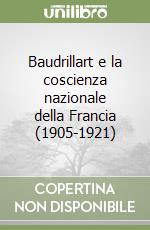 Baudrillart e la coscienza nazionale della Francia (1905-1921) libro