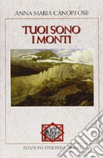 Tuoi sono i monti libro