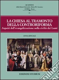 La Chiesa al tramonto della Controriforma libro