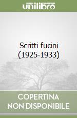 Scritti fucini (1925-1933)