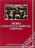 Moro, i vescovi e l'apertura a Sinistra libro