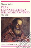 Pio V e la politica iberica dello Stato pontificio (1566-1572) libro di Gattoni Maurizio