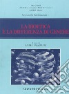 La bioetica e la differenza di genere libro di Palazzani L. (cur.)