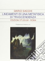 Lineamenti di una metafisica di trascendenza libro