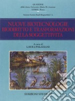 Nuove biotecnologie, biodiritto e trasformazioni della soggettività libro