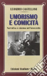 Umorismo e comicità. Narrativa e cinema nel Novecento libro