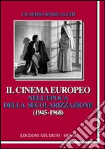 Il cinema europeo nell'epoca della secolarizzazione (1945-1968)
