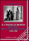 Il cinema europeo nell'epoca della secolarizzazione (1945-1968) libro