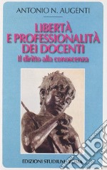 Libertà e professionalità dei docenti. Il diritto alla conoscenza libro